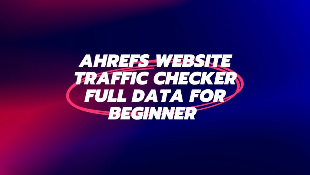 Ahrefs-website-traffic