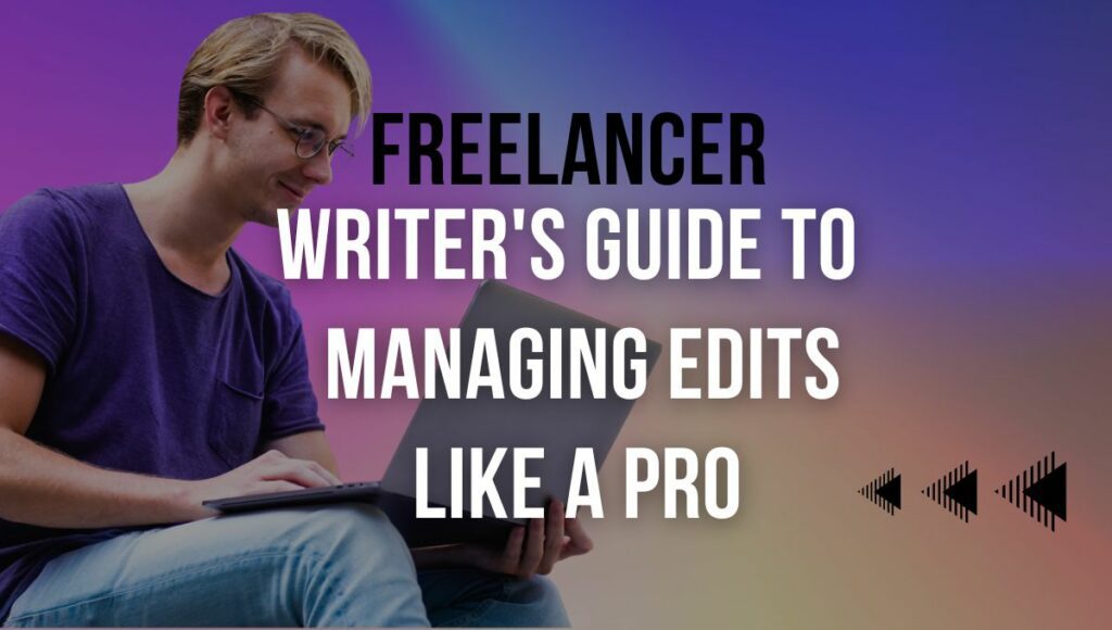 freelancer managing edits