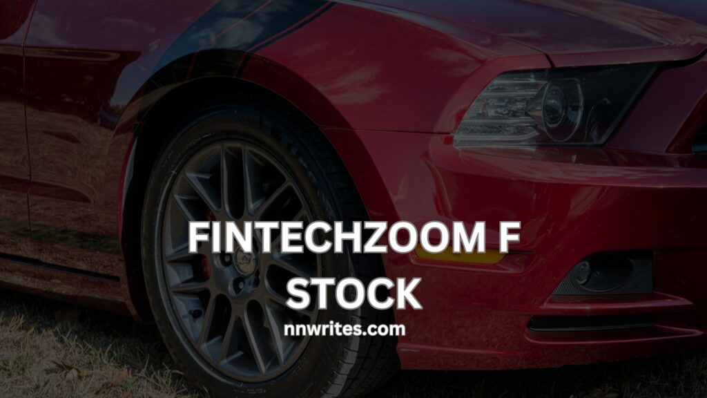 FINTECHZOOM F STOCK